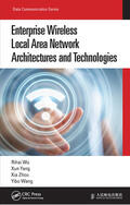Wu / Zhou / Yang |  Enterprise Wireless Local Area Network Architectures and Technologies | Buch |  Sack Fachmedien