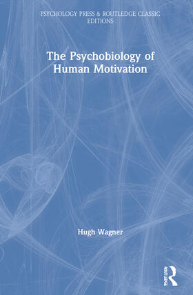 Wagner |  The Psychobiology of Human Motivation | Buch |  Sack Fachmedien