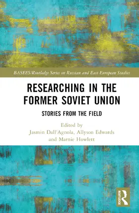 Dall'Agnola / Edwards / Howlett |  Researching in the Former Soviet Union | Buch |  Sack Fachmedien
