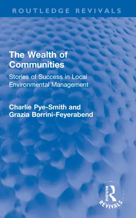 Pye-Smith / Borrini-Feyerabend |  The Wealth of Communities | Buch |  Sack Fachmedien