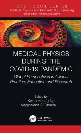 Ng / Stoeva |  Medical Physics During the COVID-19 Pandemic | Buch |  Sack Fachmedien