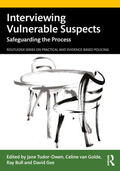Tudor-Owen / van Golde / Bull |  Interviewing Vulnerable Suspects | Buch |  Sack Fachmedien