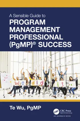 Wu |  The Sensible Guide to Program Management Professional (PgMP)® Success | Buch |  Sack Fachmedien