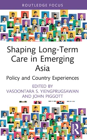 Yiengprugsawan / Piggott |  Shaping Long-Term Care in Emerging Asia | Buch |  Sack Fachmedien