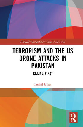 Ullah | Terrorism and the US Drone Attacks in Pakistan | Buch | 978-0-367-70285-4 | sack.de