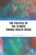 Jungmann |  The Politics of the Climate Change-Health Nexus | Buch |  Sack Fachmedien