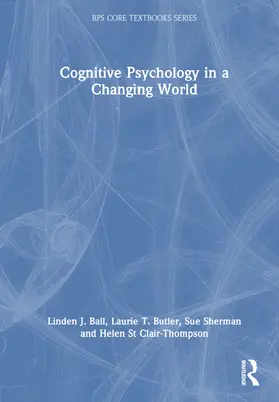Ball / Butler / Sherman |  Cognitive Psychology in a Changing World | Buch |  Sack Fachmedien
