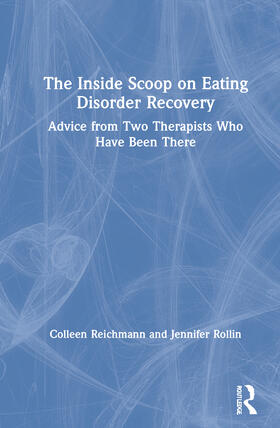 Reichmann / Rollin | The Inside Scoop on Eating Disorder Recovery | Buch | 978-0-367-70364-6 | sack.de