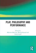 MacLean / Russell / Ryall |  Play, Philosophy and Performance | Buch |  Sack Fachmedien