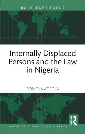 Adeola |  Internally Displaced Persons and the Law in Nigeria | Buch |  Sack Fachmedien
