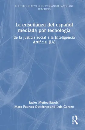 Muñoz-Basols / Cerezo / Fuertes Gutiérrez | La enseñanza del español mediada por tecnología | Buch | 978-0-367-70449-0 | sack.de