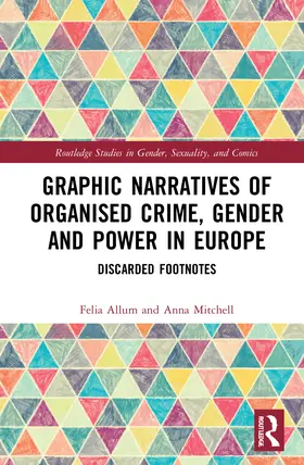 Allum / Mitchell |  Graphic Narratives of Organised Crime, Gender and Power in Europe | Buch |  Sack Fachmedien