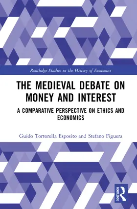 Tortorella Esposito / Figuera |  The Medieval Debate on Money and Interest | Buch |  Sack Fachmedien