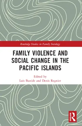 Bastide / Regnier |  Family Violence and Social Change in the Pacific Islands | Buch |  Sack Fachmedien