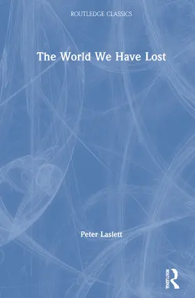 Laslett |  The World We Have Lost | Buch |  Sack Fachmedien