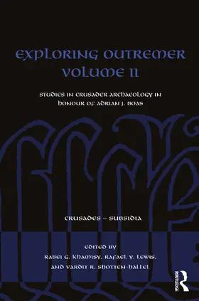 Khamisy / Lewis / Shotten-Hallel |  Exploring Outremer Volume II | Buch |  Sack Fachmedien