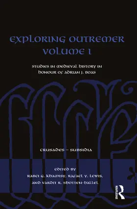 Khamisy / Lewis / Shotten-Hallel |  Exploring Outremer Volume I | Buch |  Sack Fachmedien