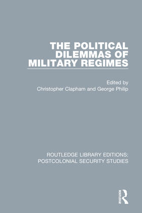 Clapham / Philip | The Political Dilemmas of Military Regimes | Buch | 978-0-367-70579-4 | sack.de
