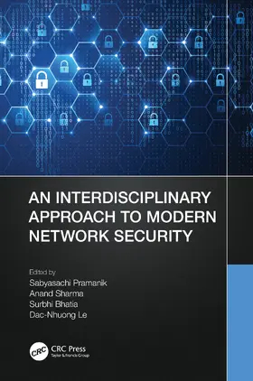 Pramanik / Sharma / Bhatia | An Interdisciplinary Approach to Modern Network Security | Buch | 978-0-367-70610-4 | sack.de