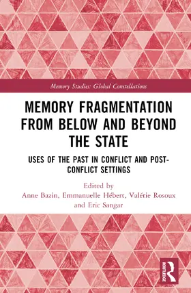 Bazin / Hébert / Rosoux |  Memory Fragmentation from Below and Beyond the State | Buch |  Sack Fachmedien