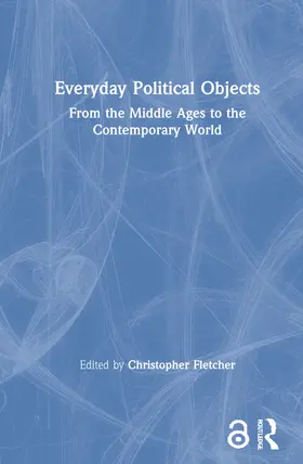 Fletcher |  Everyday Political Objects | Buch |  Sack Fachmedien