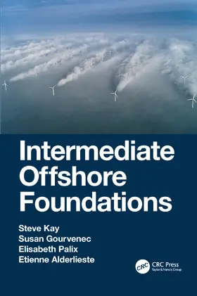 Kay / Gourvenec / Palix |  Intermediate Offshore Foundations | Buch |  Sack Fachmedien