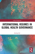 Jin |  International Regimes in Global Health Governance | Buch |  Sack Fachmedien