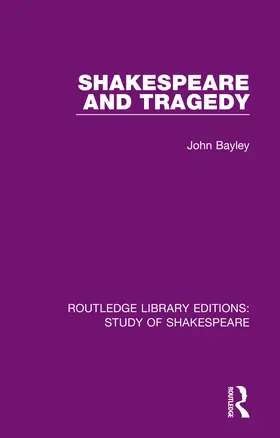 Bayley | Shakespeare and Tragedy | Buch | 978-0-367-70827-6 | www.sack.de