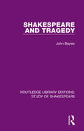 Bayley |  Shakespeare and Tragedy | Buch |  Sack Fachmedien
