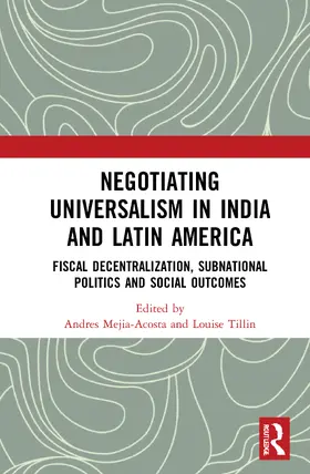Mejia-Acosta / Tillin |  Negotiating Universalism in India and Latin America | Buch |  Sack Fachmedien