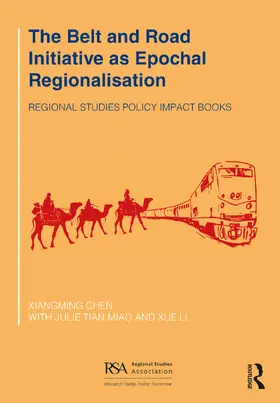 Chen / Miao / Li |  The Belt and Road Initiative as Epochal Regionalisation | Buch |  Sack Fachmedien