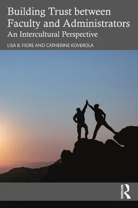Fiore / Koverola |  Building Trust between Faculty and Administrators | Buch |  Sack Fachmedien