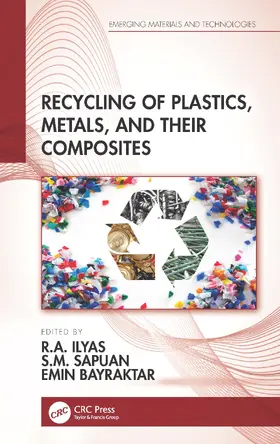 Ilyas / Sapuan / Bayraktar | Recycling of Plastics, Metals, and Their Composites | Buch | 978-0-367-70974-7 | sack.de