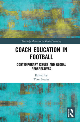 Leeder | Coach Education in Football | Buch | 978-0-367-70979-2 | sack.de