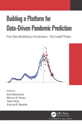 Gamerman / Prates / Paiva | Building a Platform for Data-Driven Pandemic Prediction | Buch | 978-0-367-70997-6 | www.sack.de