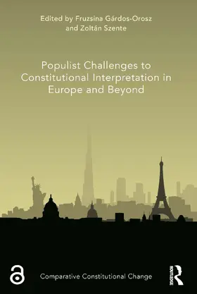 Gárdos-Orosz / Szente |  Populist Challenges to Constitutional Interpretation in Europe and Beyond | Buch |  Sack Fachmedien