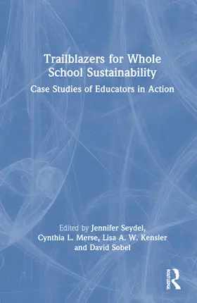 Seydel / Merse / Kensler |  Trailblazers for Whole School Sustainability | Buch |  Sack Fachmedien