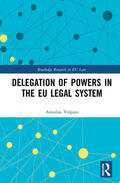 Volpato |  Delegation of Powers in the EU Legal System | Buch |  Sack Fachmedien