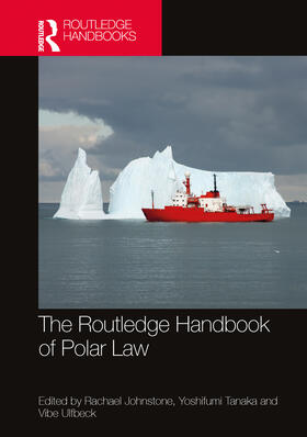 Tanaka / Johnstone / Ulfbeck | The Routledge Handbook of Polar Law | Buch | 978-0-367-71170-2 | sack.de