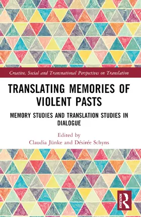 Junke / Jünke / Schyns |  Translating Memories of Violent Pasts | Buch |  Sack Fachmedien