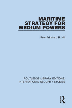Hill | Maritime Strategy for Medium Powers | Buch | 978-0-367-71222-8 | sack.de