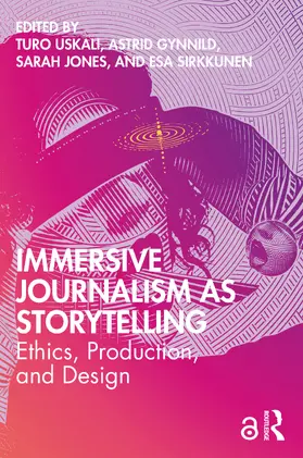 Uskali / Gynnild / Jones |  Immersive Journalism as Storytelling | Buch |  Sack Fachmedien