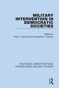 Rowe / Whelan |  Military Intervention in Democratic Societies | Buch |  Sack Fachmedien