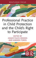 Falch-Eriksen / Toros |  Professional Practice in Child Protection and the Child's Right to Participate | Buch |  Sack Fachmedien
