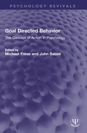 Frese / Sabini |  Goal Directed Behavior | Buch |  Sack Fachmedien
