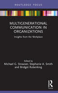 G. Strawser / A. Smith / Rubenking |  Multigenerational Communication in Organizations | Buch |  Sack Fachmedien