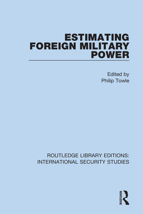 Towle | Estimating Foreign Military Power | Buch | 978-0-367-71446-8 | sack.de