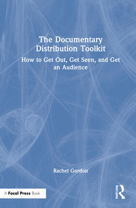 Gordon | The Documentary Distribution Toolkit | Buch | 978-0-367-71547-2 | sack.de