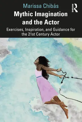 Chibás |  Mythic Imagination and the Actor | Buch |  Sack Fachmedien