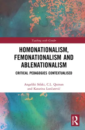 Sifaki / Quinan / Lon¿arevi¿ |  Homonationalism, Femonationalism and Ablenationalism | Buch |  Sack Fachmedien